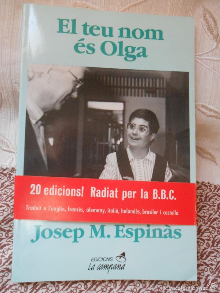 Libros de segunda mano: EL TEU NOM &Eacute;S OLGA -Josep M. Espin&agrave;s 1990- - Foto 1