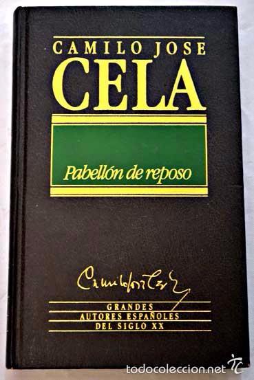 Libros de segunda mano: Camilo Jos&eacute; Cela PABELL&Oacute;N   DE   REPOSO - Foto 1