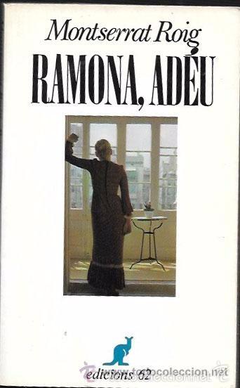 Libros de segunda mano: Montserrat Roig RAMONA ,AD&Eacute;U - Foto 1