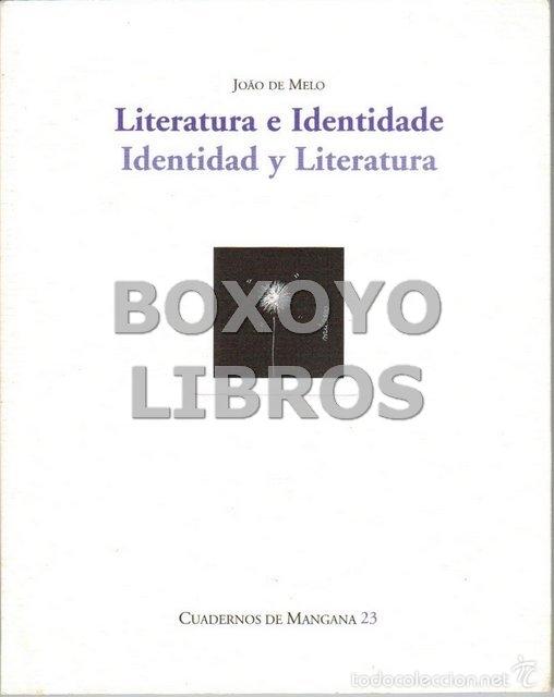 Libros de segunda mano: MELO, J&ocirc;ao de. Literatura e Identidade (Identidad y Literatura). Col. Cuadernos de Mangana (23)