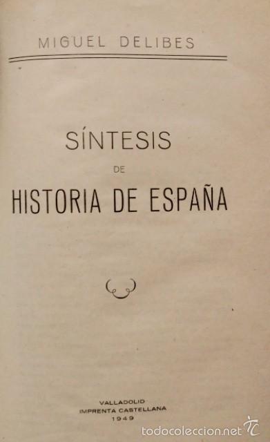 MIGUEL DELIBES - SÃNTESIS DE HISTORIA DE ESPAÃ‘A - VALLADOLID - 1949 - 1Âª EDICIÃ“N (Libros de Segunda Mano (posteriores a 1936) - Literatura - Ensayo)