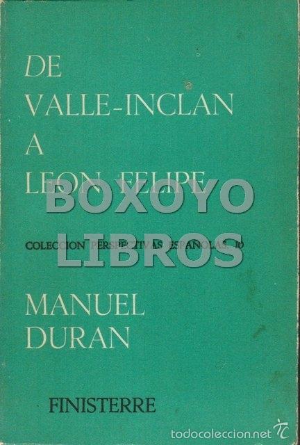 Libros de segunda mano: DUR&Aacute;N, Manuel. De Valle-Incl&aacute;n a Le&oacute;n Felipe - Foto 1