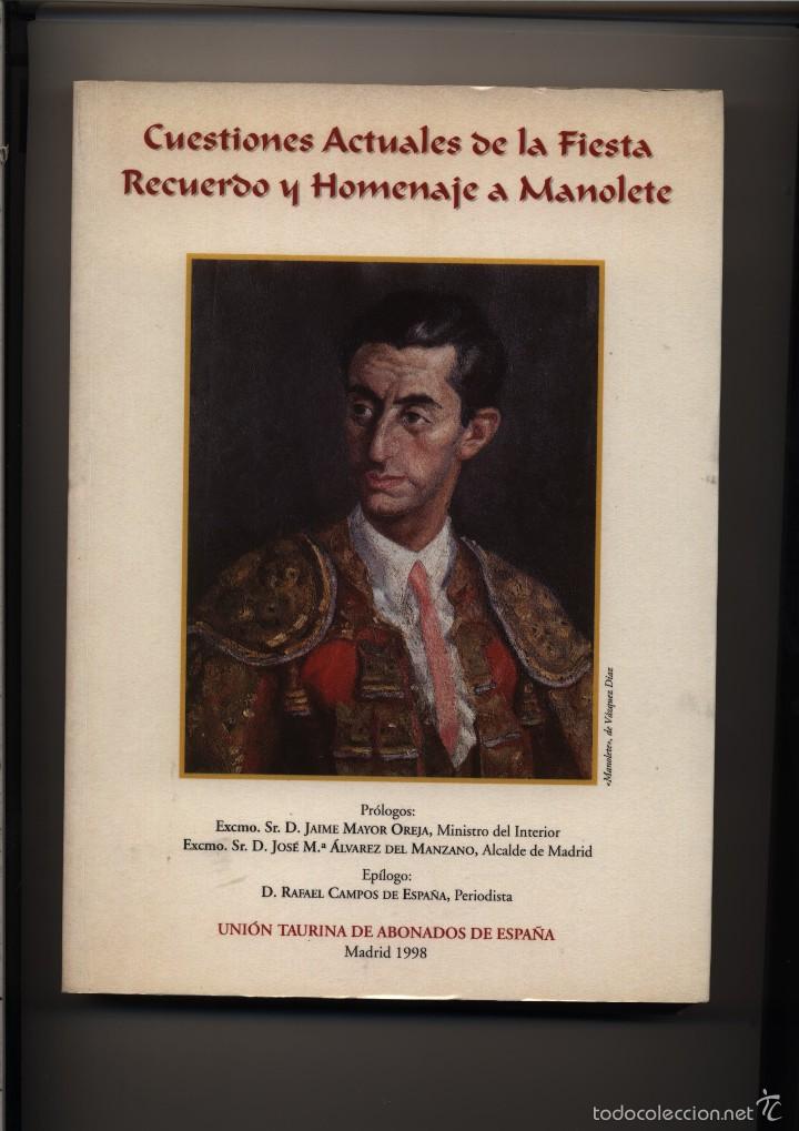 Libros de segunda mano: CUESTIONES ACTUALES DE LA FIESTA RECUERDO Y HOMENAJE A MANOLETE  PROLOGO JAIME MAYOR OREJA JOSE M&ordf; A
