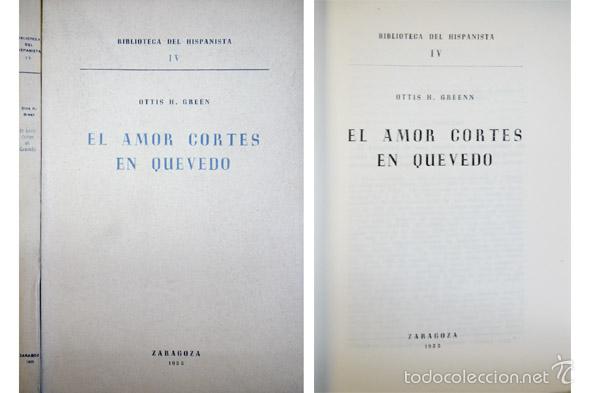 Libros de segunda mano: GREEN, Otis Howard.  El amor cort&eacute;s en Quevedo.  1955. - Foto 1