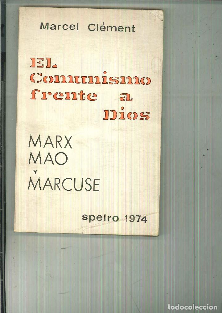 Libros de segunda mano: EL COMUNISMO FRENTE A DIOS. Marcel Cl&egrave;ment - Foto 1
