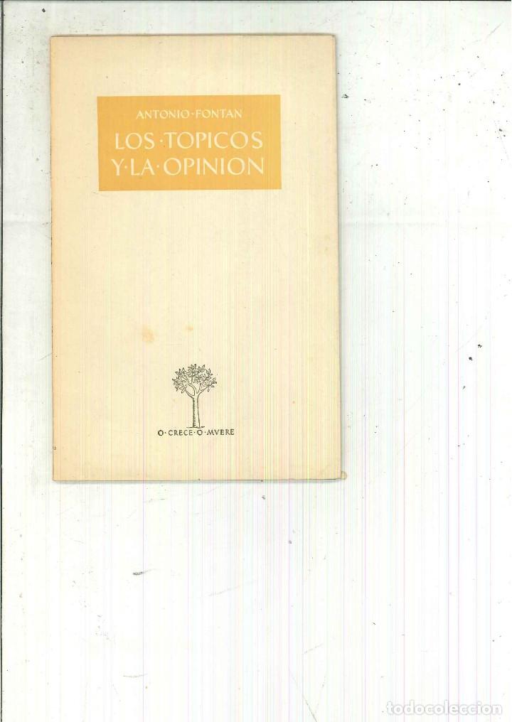 Libros de segunda mano: LOS T&Oacute;PICOS Y LA OPINI&Oacute;N. Antonio Font&aacute;n - Foto 1