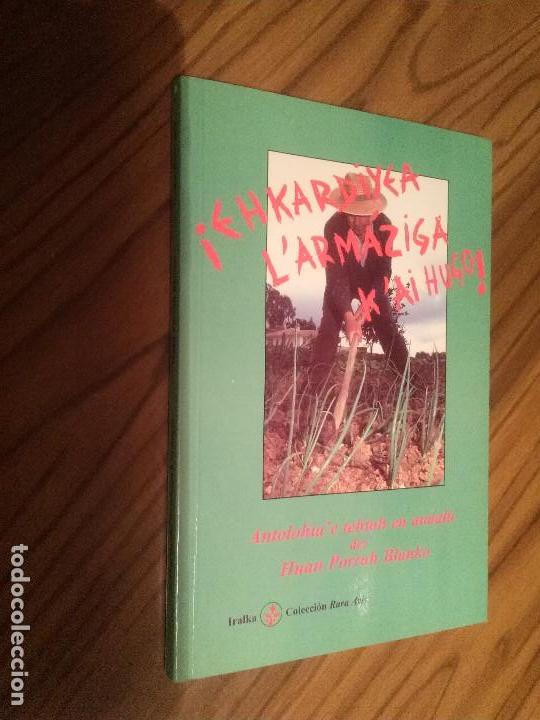 Libri di seconda mano: &iexcl;EHKARDIYEA L&acute;ARMAZIGA K&acute;AI HUGO!. ANTOLOG&Iacute;A EN TEHTOH EN ADAL&Uacute; DE HUAN PORRAH. IRALKA. DIFICIL