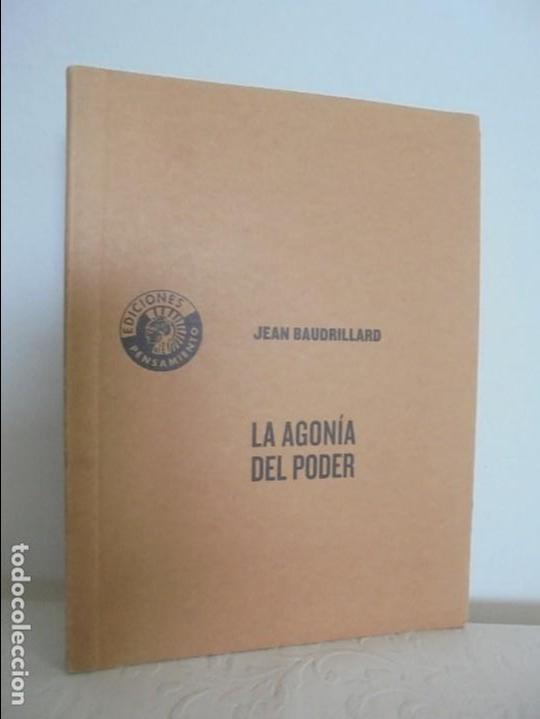 Libros de segunda mano: JEAN BAUDRILLARD. LA AGONIA DEL PODER. VER FOTOGRAFIAS ADJUNTAS. - Foto 1