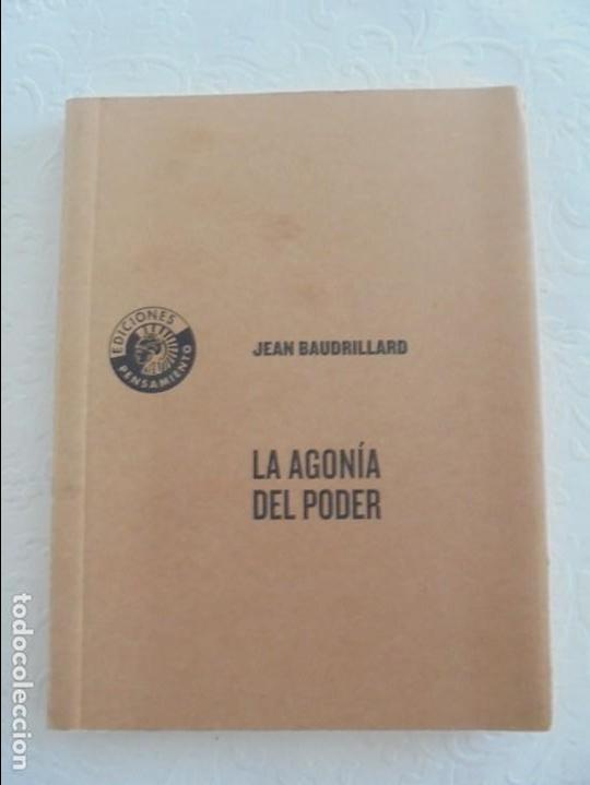 Libros de segunda mano: JEAN BAUDRILLARD. LA AGONIA DEL PODER. VER FOTOGRAFIAS ADJUNTAS. - Foto 6