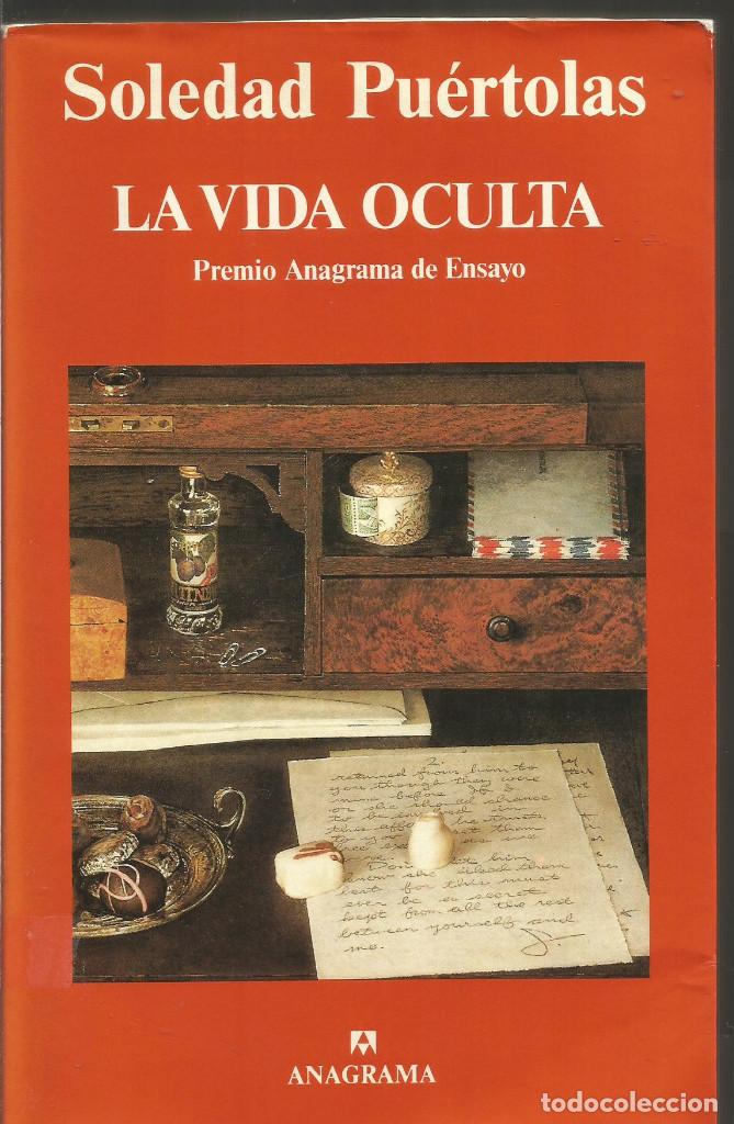 Libros de segunda mano: SOLEDAD PUERTOLAS. LA VIDA OCULTA. ANAGRAMA - Foto 1