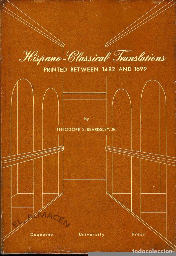 Libros de segunda mano: HISPANO CLASSICAL TRANSLATIONS (THEODORE S. BEARDSLEY 1970) SIN USAR - Foto 1