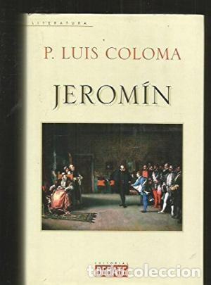 Libros de segunda mano: JEROMIN  P. Luis Coloma :      GASTOS DE ENVIO GRATIS  Debate - Foto 1