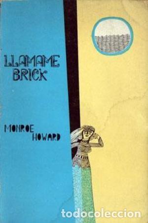 Libros de segunda mano: Ll&aacute;mame Brick  Howard, Monroe  GASTOS DE ENVIO GRATIS - Foto 1