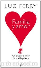 Libros de segunda mano: FAMILIA Y AMOR, LUC FERRY, TAURUS - Foto 1
