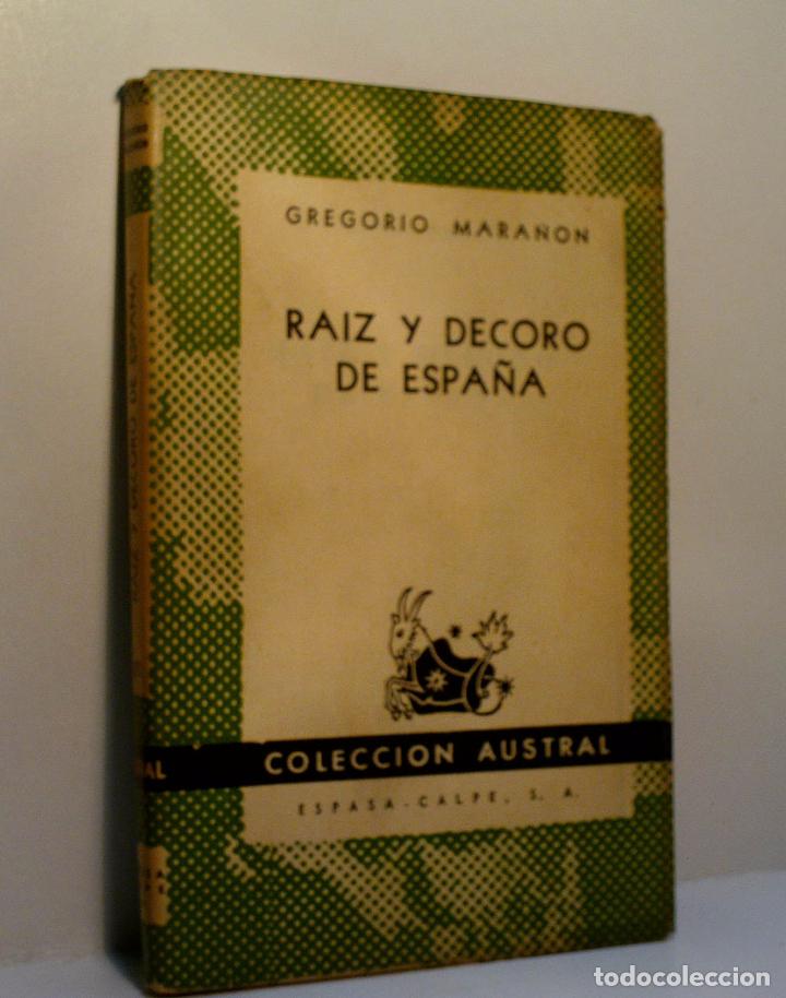 Libros de segunda mano: RAIZ Y DECORO DE ESPA&Ntilde;A. MARA&Ntilde;&Oacute;N Gregorio. 1952 - Foto 1