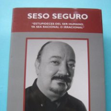 Libros de segunda mano: SESO SEGURO - MIGUEL VIGIL CELEBRE COMICO DE ACADEMICA PALANCA - 2000 - 22 X 16 CM - LIBRO NUEVO. Lote 223547958