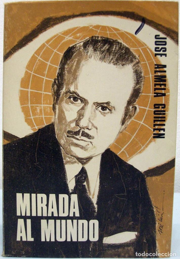 Libri di seconda mano: JOS&Eacute; ALMELA GUILL&Eacute;N - MIRADA AL MUNDO. ECIR, 1971. (FIRMADO)