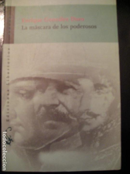 Libros de segunda mano: LA M&Aacute;SCARA DE LOS PODEROSOS por ENRIQUE GONZ&Aacute;LEZ DURO - Foto 1
