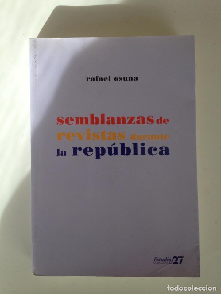 Libri di seconda mano: SEMBLANZAS DE REVISTAS DURANTE LA REP&Uacute;BLICA - RAFAEL OSUNA