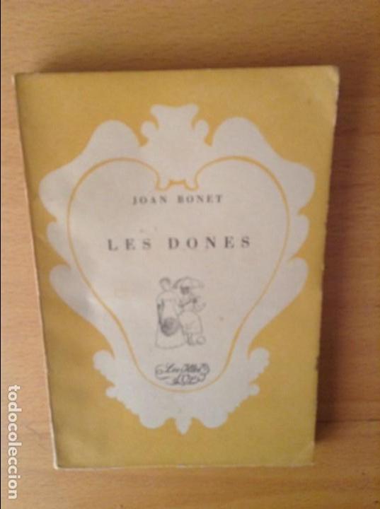Libros de segunda mano: LES DONES - JOAN BONET - - Foto 1