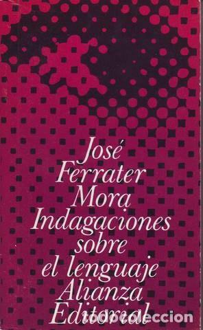 Libros de segunda mano: FERRATER MORA, JOS&Eacute;: INDAGACIONES SOBRE EL LENGUAJE - Foto 1