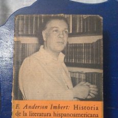 Libros de segunda mano: ENRIQUE ANDERSON IMBERT: HISTORIA DE LA LITERATURA HISPANOAMERICANA. II EPOCA CONTEMPORANEA. 
