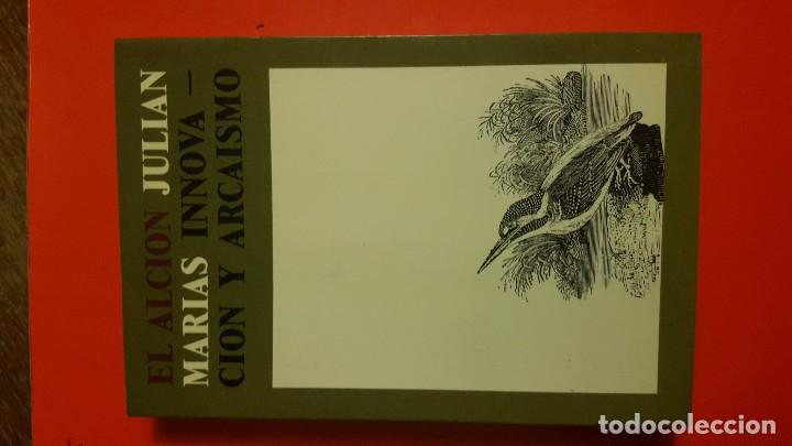 Libros de segunda mano: INNOVACI&Oacute;N Y ARCAISMO. JULI&Aacute;N MAR&Iacute;AS. - Foto 1