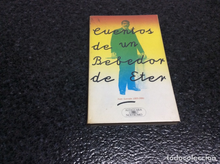Libros de segunda mano: CUENTOS DE UN BEBEDOR DE ETER / LORRAIN JEAN -ED. NOSTROMO 1978 - Foto 1