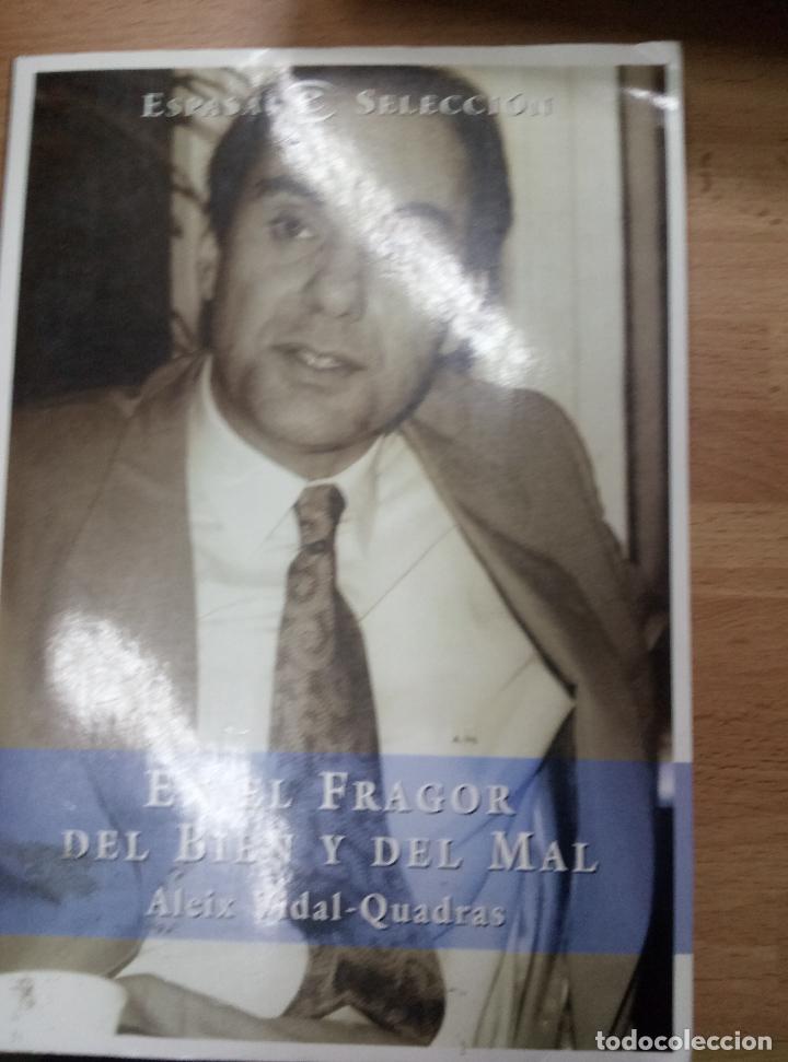 Libros de segunda mano: EN EL FRAGOR DEL BIEN Y DEL MAL - VIDAL-QUADRAS ROCA, ALEJO - Foto 1