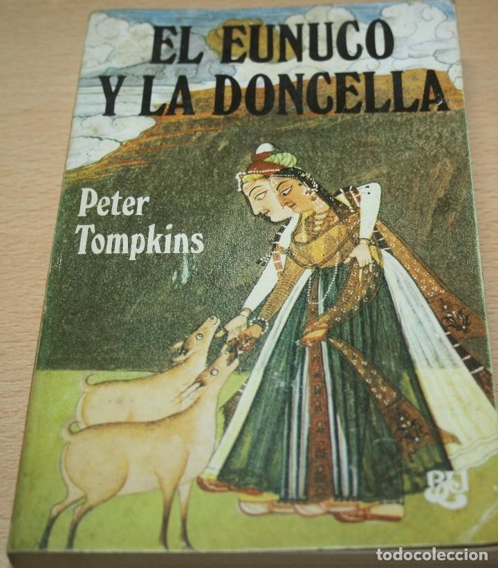 Libros de segunda mano: El eunuco y la doncella - Peter Tompkins - 1&ordf; Edici&oacute;n - Foto 1