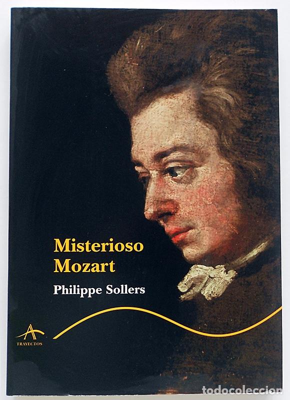Libros de segunda mano: Misterioso Mozart - Philippe Sollers - Alba (2003) COMO NUEVO - Foto 1