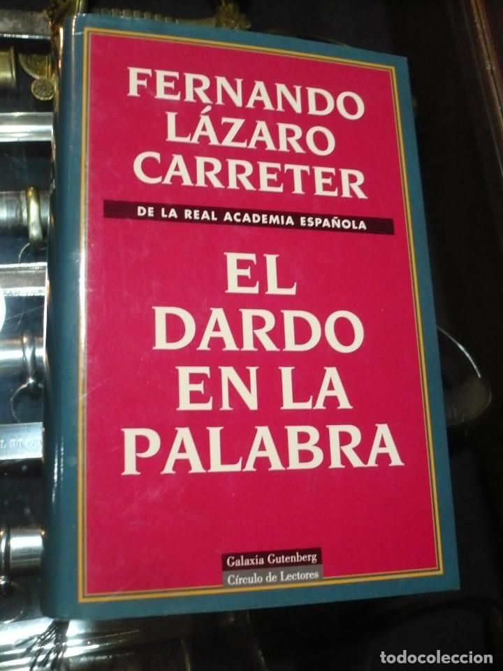 Libros de segunda mano: Fernando L&aacute;zaro Carreter, EL DARDO EN LA PALABRA. - Foto 1