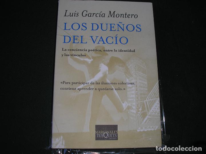 Libros de segunda mano: LOS DUE&Ntilde;OS DEL VACIO.- Luis Garc&iacute;a Montero,. Tusquets 2006, 1&ordf; edic. - Foto 1