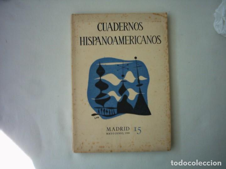Libros de segunda mano: CUADERNOS HISPANOAMERICANOS 15. MAYO-JUNIO 1950. INCLUYE EL PRIMER CAP&Iacute;TULO DE LA COLMENA, DE CELA. - Foto 1