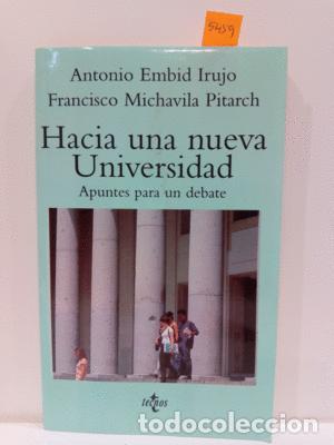 Libri di seconda mano: HACIA UNA NUEVA UNIVERSIDAD / APUNTES PARA UN DEBATE (VENTANA ABIERTA) - EMBID IRUJO, ANTONIO; MICHA