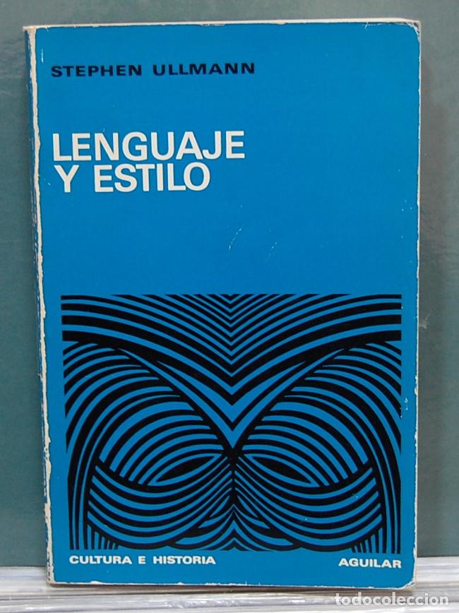 Libros de segunda mano: Lenguaje y estilo. Stephen Ullmann. Aguilar 1977 - Foto 1
