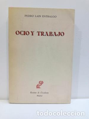 Libros de segunda mano: OCIO Y TRABAJO - LA&Iacute;N ENTRALGO, PEDRO - Foto 1