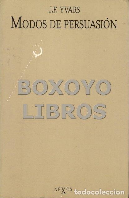 Libros de segunda mano: YVARS, J.F. Modos de persuasi&oacute;n