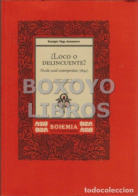 Libros de segunda mano: VEGA ARMENTERO, Remigio. &iquest;Loco o delincuente? Novela social contempor&aacute;nea (1890)