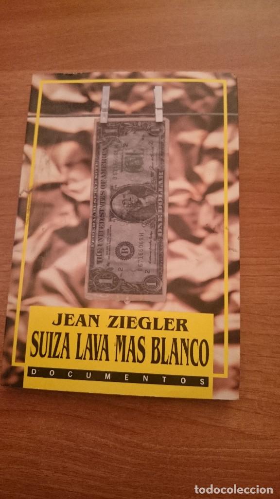 Libros de segunda mano: JEAN ZIEGLER  SUIZA LAVA MAS BLANCO - DOCUMENTOS - Foto 1