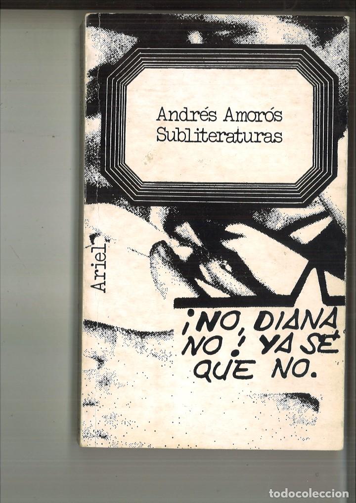 Libros de segunda mano: SUBLITERATURAS. Andr&eacute;s Amor&oacute;s. - Foto 1
