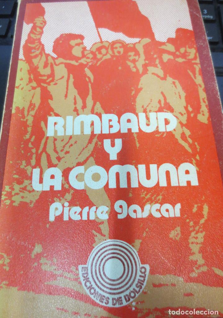 Libros de segunda mano: RIMBAUD Y LA COMUNA PIERRE GASCAR A&Ntilde;O 1971 - Foto 1