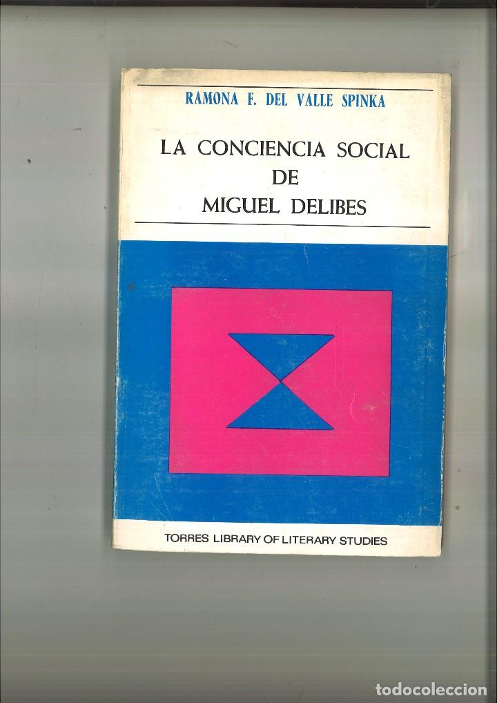 Libros de segunda mano: LA CONCIENCIA SOCIAL DE MIGUEL DELIBES. Ramona F. del Valle Spinka