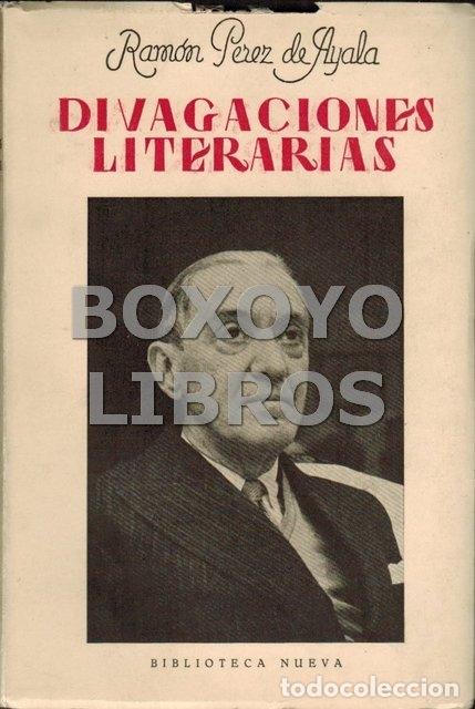 Libros de segunda mano: P&Eacute;REZ DE AYALA, Ram&oacute;n. Divagaciones literarias - Foto 1