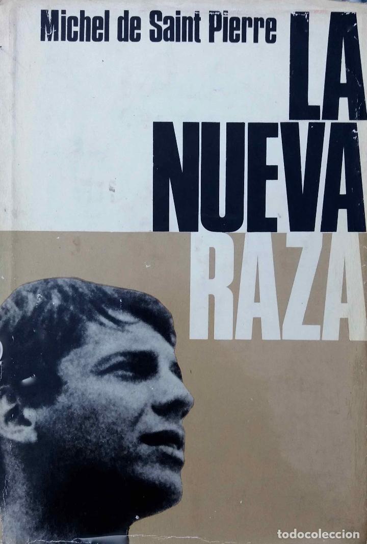 Libros de segunda mano: LA NUEVA RAZA, MICHEL DE SAINT PIERRE. LIBRO - Foto 1