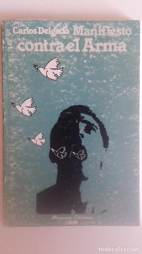 Libros de segunda mano: CARLOS DELGADO - MANIFIESTO CONTRA EL ARMA - Foto 1