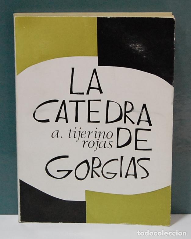 Libros de segunda mano: La catedra de Gorgias. A. Tijerino Rojas