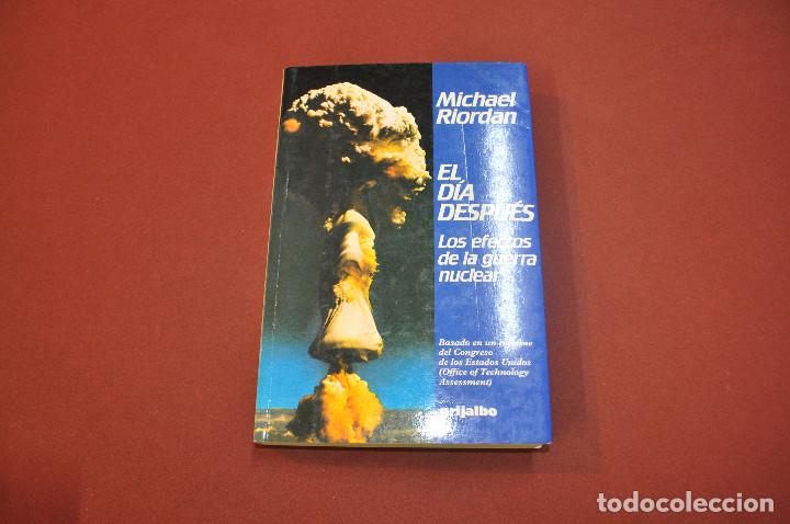 Libros de segunda mano: El d&iacute;a despu&eacute;s los efectos de la guerra nuclear - Michael Riordan - APB - Foto 1