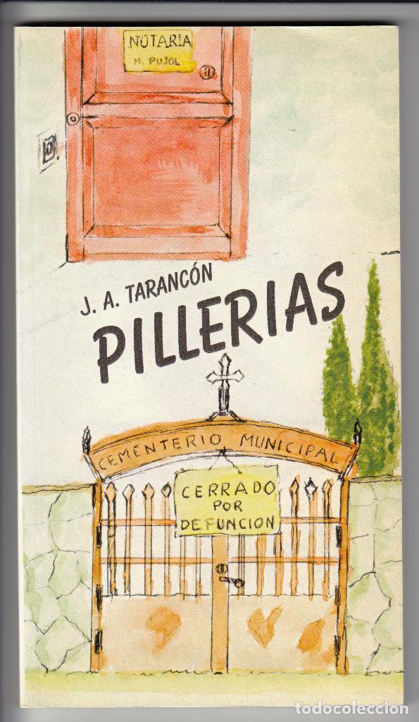 Libros de segunda mano: PILLERIAS, J.A. TARANC&Oacute;N, Env&iacute;o gratis - Foto 1