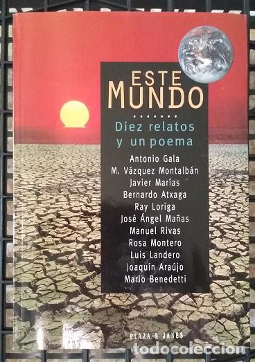 Libri di seconda mano: `Este Mundo. Diez relatos y un poema&uml;Plaza y Janes a&ntilde;o 1995